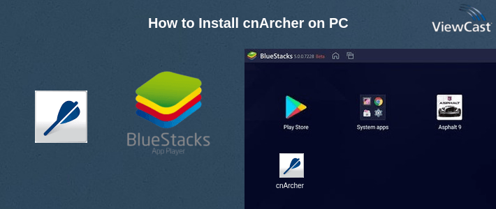 How to Install cnArcher on PC How to Install cnArcher on PC