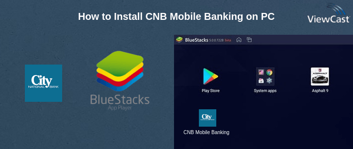How to Install CNB Mobile Banking on PC
