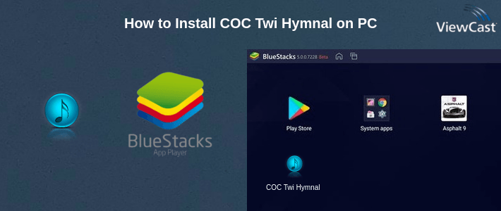 How to Install COC Twi Hymnal on PC How to Install COC Twi Hymnal on PC