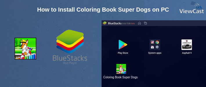 How to Install Coloring Book Super Dogs on PC How to Install Coloring Book Super Dogs on PC