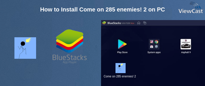 How to Install Come on 285 enemies! 2 on PC How to Install Come on 285 enemies! 2 on PC