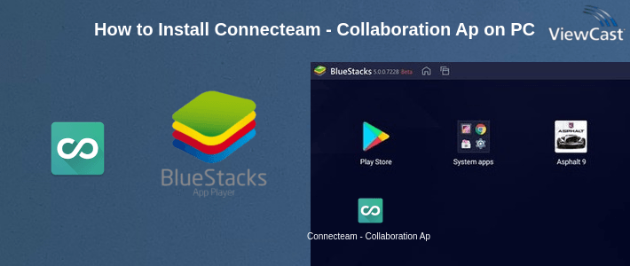 How to Install Connecteam - Collaboration App on PC