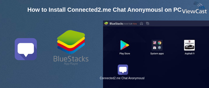 How to Install Connected2.me Chat Anonymously on PC How to Install Connected2.me Chat Anonymously on PC