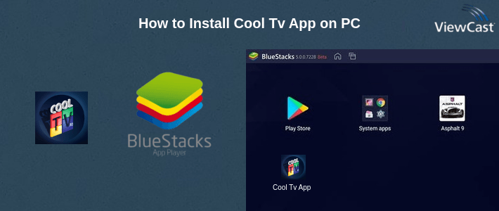 How to Install Cool Tv App on PC How to Install Cool Tv App on PC
