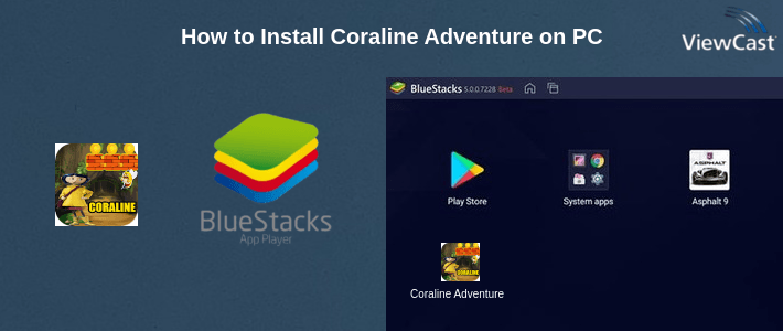 How to Install Coraline Adventure on PC How to Install Coraline Adventure on PC