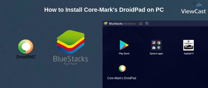 How to Install Core-Mark's DroidPad on PC