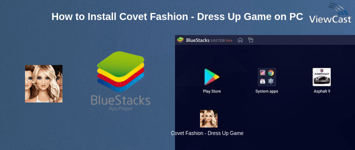 How to Install Covet Fashion - Dress Up Game on PC