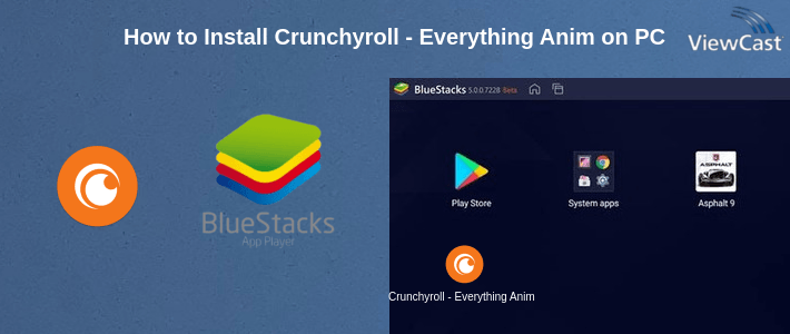 How to Install Crunchyroll - Everything Anime on PC