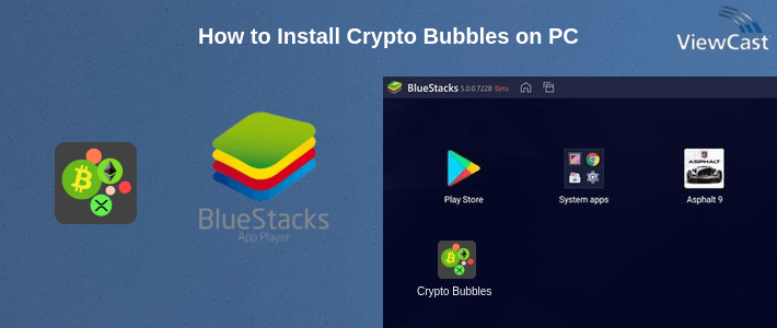 How to Install Crypto Bubbles on PC