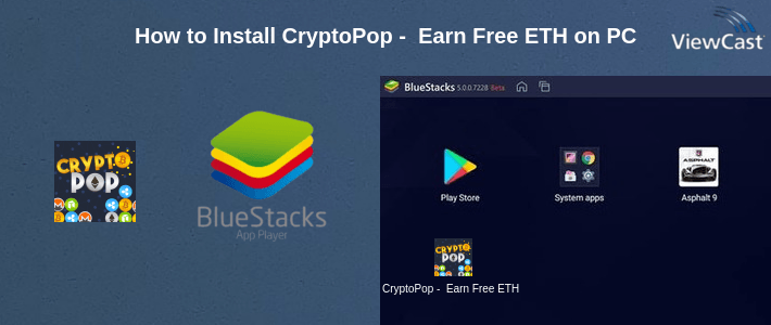 How to Install CryptoPop -  Earn Free ETH on PC