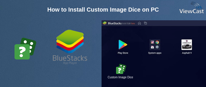 How to Install Custom Image Dice on PC How to Install Custom Image Dice on PC