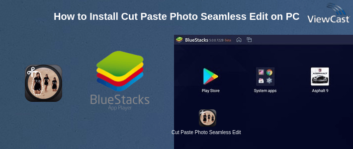 How to Install Cut Paste Photo Seamless Edit on PC