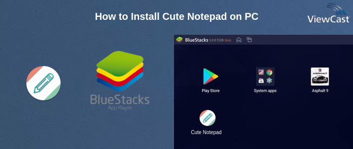 How to Install Cute Notepad on PC
