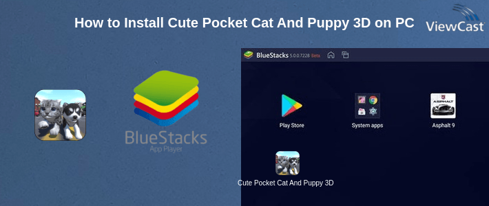 How to Install Cute Pocket Cat And Puppy 3D on PC How to Install Cute Pocket Cat And Puppy 3D on PC