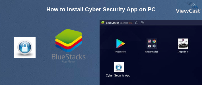 How to Install Cyber Security App on PC How to Install Cyber Security App on PC
