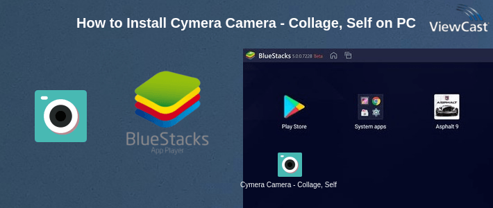 How to Install Cymera Camera - Collage, Selfie Camera, Pic Editor on PC How to Install Cymera Camera - Collage, Selfie Camera, Pic Editor on PC