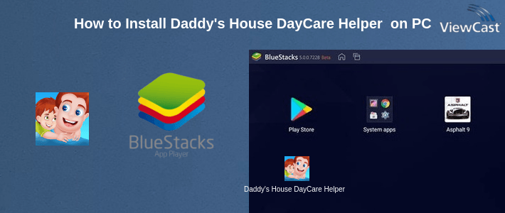 How to Install Daddy's House DayCare Helper Housekeeping Game on PC How to Install Daddy's House DayCare Helper Housekeeping Game on PC