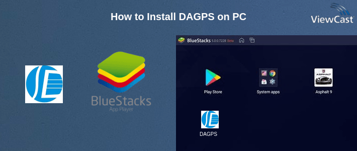 How to Install DAGPS on PC How to Install DAGPS on PC