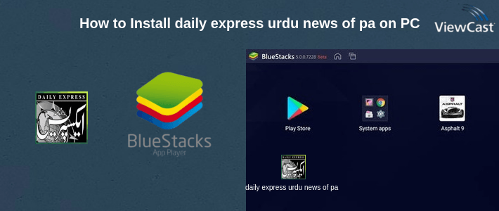 How to Install daily express urdu news of pakistan on PC