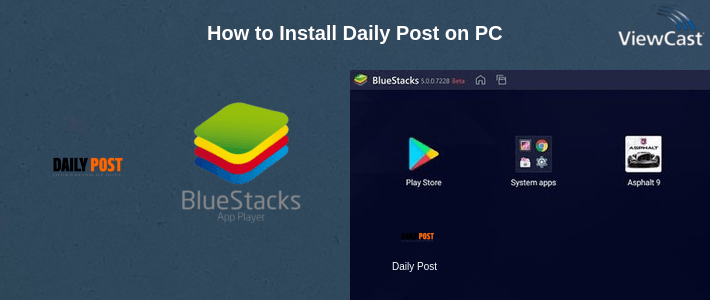 How to Install Daily Post on PC How to Install Daily Post on PC