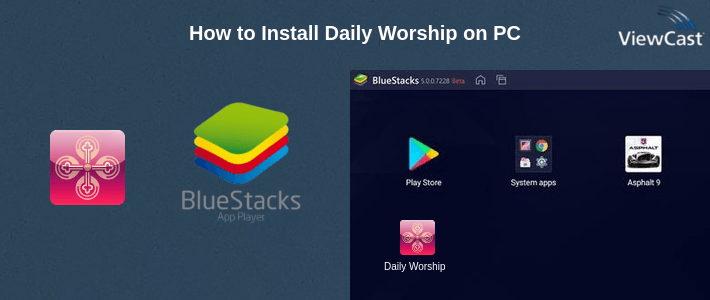 How to Install Daily Worship on PC How to Install Daily Worship on PC