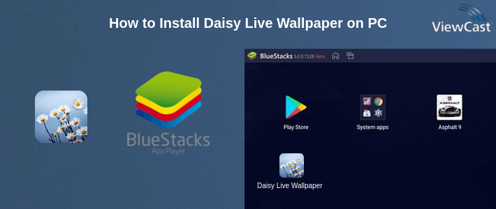 How to Install Daisy Live Wallpaper on PC How to Install Daisy Live Wallpaper on PC