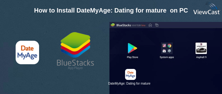 How to Install DateMyAge: Dating for mature singles on PC How to Install DateMyAge: Dating for mature singles on PC