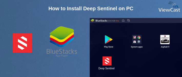How to Install Deep Sentinel on PC How to Install Deep Sentinel on PC