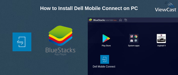 How to Install Dell Mobile Connect on PC