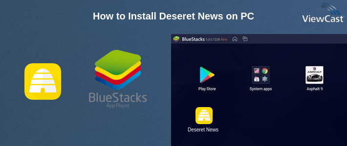 How to Install Deseret News on PC