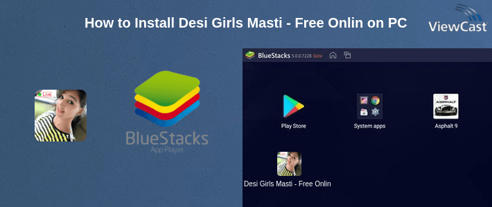 How to Install Desi Girls Masti - Free Online Chat on PC