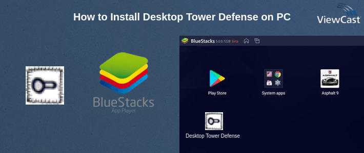 How to Install Desktop Tower Defense on PC