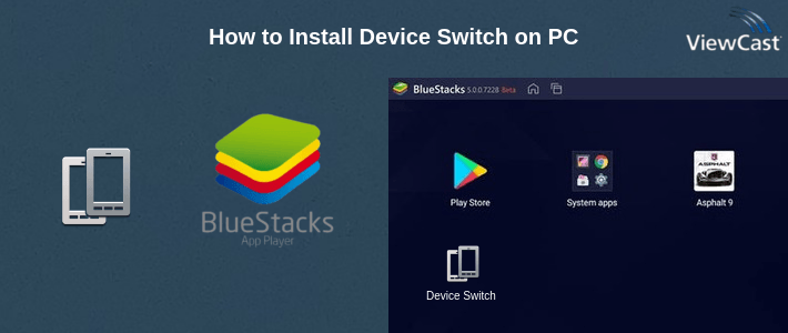 How to Install Device Switch on PC How to Install Device Switch on PC