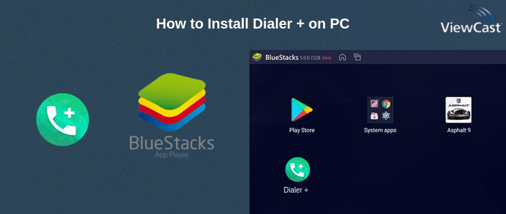 How to Install Dialer + on PC