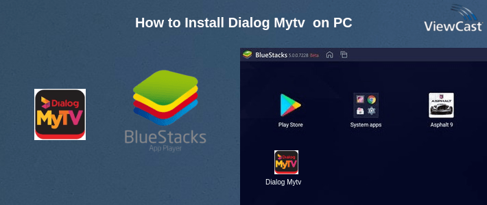 How to Install Dialog Mytv on PC How to Install Dialog Mytv on PC