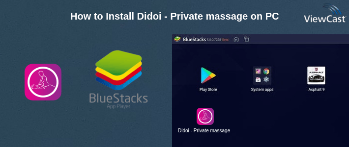 How to Install Didoi - Private massage on PC How to Install Didoi - Private massage on PC