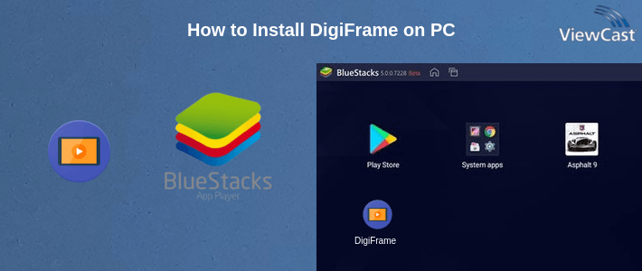 How to Install DigiFrame on PC