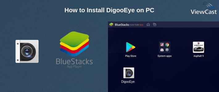 How to Install DigooEye on PC How to Install DigooEye on PC