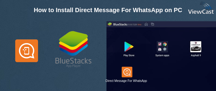 How to Install Direct Message For WhatsApp on PC How to Install Direct Message For WhatsApp on PC