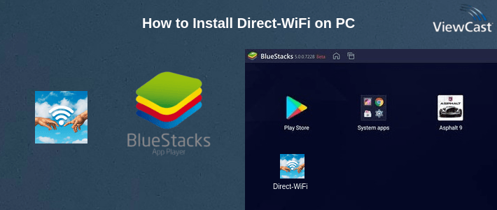 How to Install Direct-WiFi on PC How to Install Direct-WiFi on PC