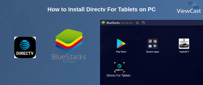 How to Install Directv For Tablets on PC