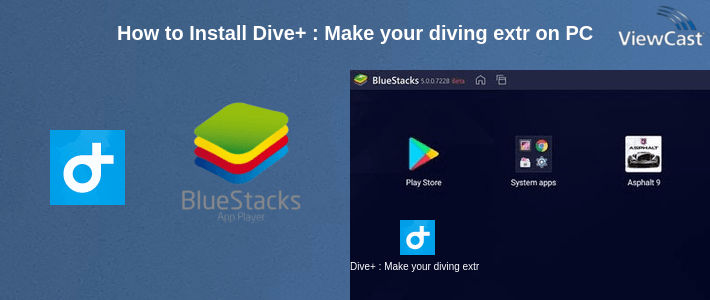 How to Install Dive+ : Make your diving extraordinary on PC