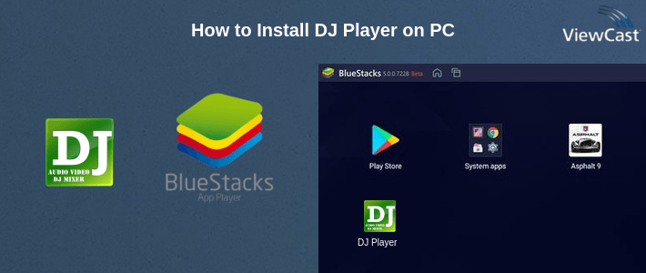 How to Install DJ Player on PC How to Install DJ Player on PC
