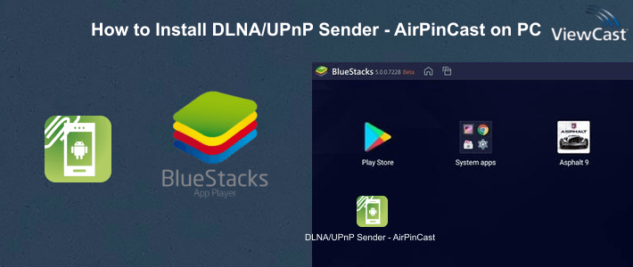 How to Install DLNA/UPnP Sender - AirPinCast on PC