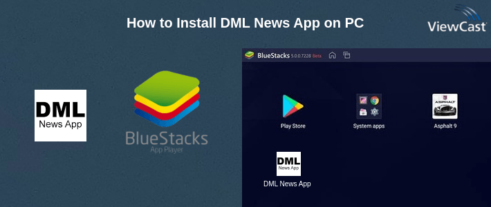 How to Install DML News App on PC