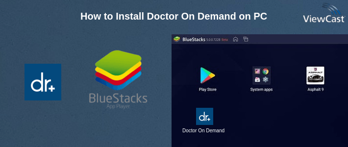 How to Install Doctor On Demand on PC How to Install Doctor On Demand on PC