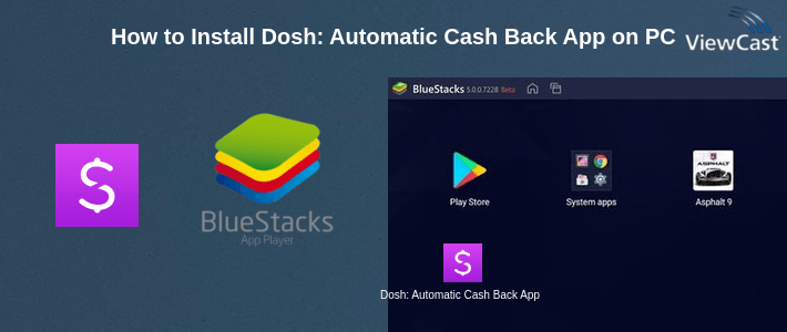 How to Install Dosh: Automatic Cash Back App for Shopping & Gas on PC