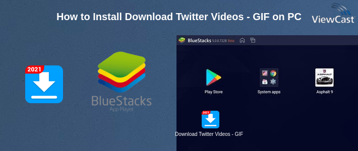 How to Install Download Twitter Videos - GIF | Tweet Downloader on PC