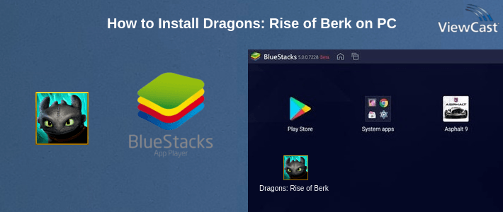 How to Install Dragons: Rise of Berk on PC