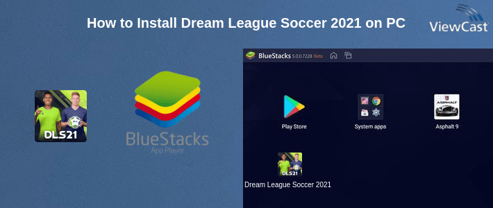 How to Install Dream League Soccer 2021 on PC